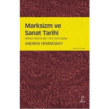 Marksizim ve Sanat Tarihi - Andrew Hemingway