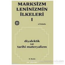 MARKSIZM LENINIZMIN İLKELERİ 1 DIYALEKTIK VE TARIHI MATERYALIZM - KOLEKTIF