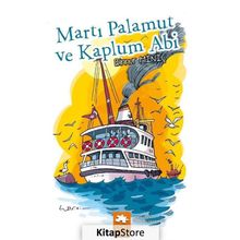 Martı Palamut ve Kaplum Abi - Binnur Miniç