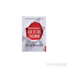 Martin Heidegger’le Aşk ve Suç Yaşamım - Gerald Messadie