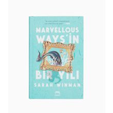 Marvellous Ways’in Bir Yılı - Sarah Winman - Yabancı Yayınları