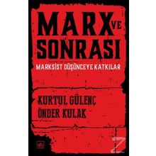 Marx ve Sonrası - Kurtul Gülenç