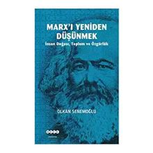 Marx'ı Yeniden Düşünmek - Olkan Senemoğlu