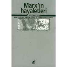 MARX´IN HAYALETLERI - JACQUES DERRIDA