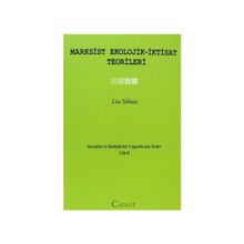 MARXSIST EKOLOJIK-İKTISAT TEORILERI SOSYALIST VE EKOLOJIK BIR UYGARLIK IÇIN TEZLER II - LIU SIHUA