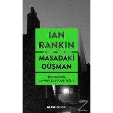 Masadaki Düşman - Bir Dedektif John Rebus Polisiyesi 4 - Ian Rankin