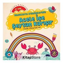 Masallarla Atasözlerimiz - Acele İşe Şeytan Karışır Vesile Albayrak Sak