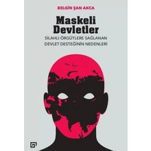 Maskeli Devletler - Belgin Şan Akca