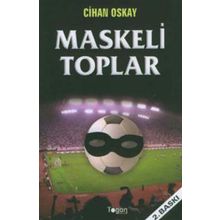 Maskeli Toplar - Cihan Oskay