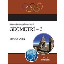 Matematik Olimpiyatlarına Hazırlık Geometri 3 Palme Yayınları
