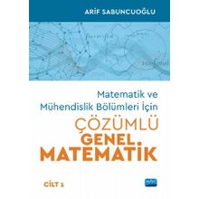 Matematik ve Mühendislik Bölümleri İçin Çözümlü Genel Matematik Cilt 1 Nobel Yayınevi