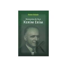 MATEMATIKTE BIR ÖNCÜ KERIM ERIM - OSMAN BAHADIR