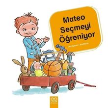 Mateo Seçmeyi Öğreniyor / Jon Lasser - 1001 Çiçek Kitaplar Yayınları