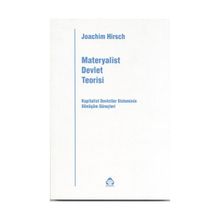 MATERYALIST DEVLET TEORISI KAPITALIST DEVLETLER SISTEMININ DÖNÜŞÜM SÜREÇLERİ - JOACHIM HIRSCH
