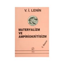 MATERYALIZM VE AMPIRIOKRITISIZM - VLADIMIR İLYİÇ LENIN