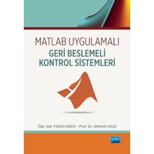 Matlab Uygulamalı Geri Beslemeli Kontrol Sistemleri Nobel Yayınları