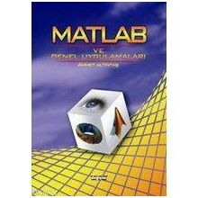 MATLAB VE GENEL UYGULAMALARI - AHMET ALTINTAŞ