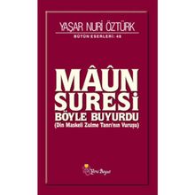 MAUN SURESI BÖYLE BUYURDU DIN MASKELI ZULME TANRI'NIN VURUŞU - YAŞAR NURI ÖZTÜRK