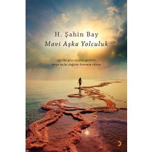 Mavi Aşka Yolculuk - H. Şahin Bay