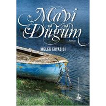 Mavi Düğüm - Melek Eryazıcı