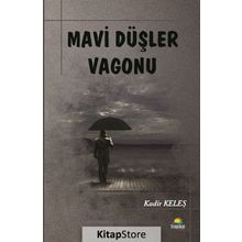 Mavi Düşler Vagonu - Kadir Keleş