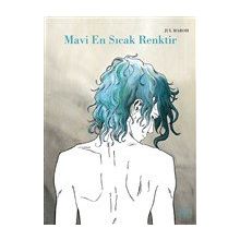 Mavi En Sıcak Renktir - Jul Maroh