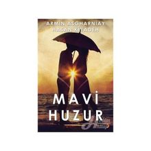 Mavi Huzur - Armin Asgharniay Hasan Kıyadeh