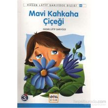 MAVI KAHKAHA ÇİÇEĞİ - HASAN LATIF SARIYÜCE
