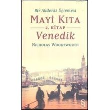 MAVI KITA VENEDIK 2. KITAP BIR AKDENIZ ÜÇLEMESİ - NICHOLAS WOODSWORTH