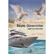 Mavi Marmara’da Beyaz Güvercinler - Nuri Yıldız