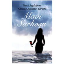 Mavi Sarhoşu - Naci Aydoğan