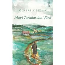 Mavi Tarlalardan Yürü-Claıre Keegan