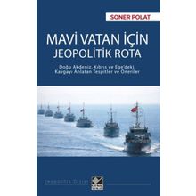 Mavi Vatan için Jeopolitik Rota - Soner Polat