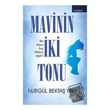Mavinin İki Tonu - Nurgül Bektaş Yakın