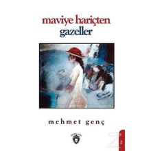 Maviye Hariçten Gazeller - Mehmet Genç