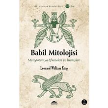 Maya Kitap Babil Mitolojisi - Mezopotamya Efsaneleri ve İnanışları - Mitolojik Kitaplar Dizisi 2