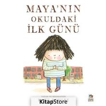 Mayanın Okuldaki İlk Günü - Kate Berube