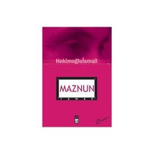 MAZNUN - HEKİMOĞLU İSMAİL