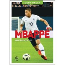 Mbappe Mucize Çocuk - Uğur Önver