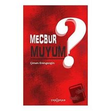 Mecbur muyum? - Çimen Erengezgin