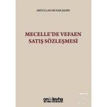 Mecelle'de Vefaen Satış Sözleşmesi - Abdullah Musab Şahin