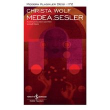 Medea - Sesler - Christa Wolf - İş Bankası Kültür Yayınları