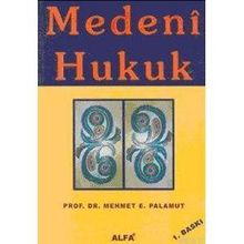 MEDENI HUKUK - MEHMET E.PALAMUT