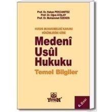 MEDENI USUL HUKUKU TEMEL BILGILER - HAKAN PEKCANITEZ