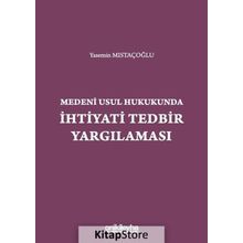 Medeni Usul Hukukunda İhtiyati Tedbir Yargılaması -Yasemin Mıstıkoğlu