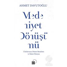 Medeniyet Dönüşümü - Ahmet Davutoğlu