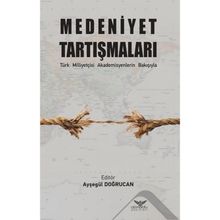 Medeniyet Tartışmaları - Kolektif - Altınordu Yayınları