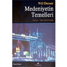MEDENIYETIN TEMELLERI - WILL DURANT