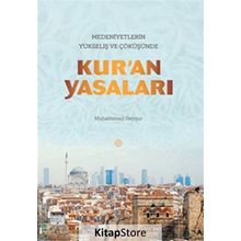 Medeniyetlerin Yükseliş ve Çöküşünde Kur’an Yasaları - Muhammed Heyşur
