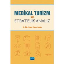 Medikal Turizm Ve Stratejik Analiz - Ekrem Sevim